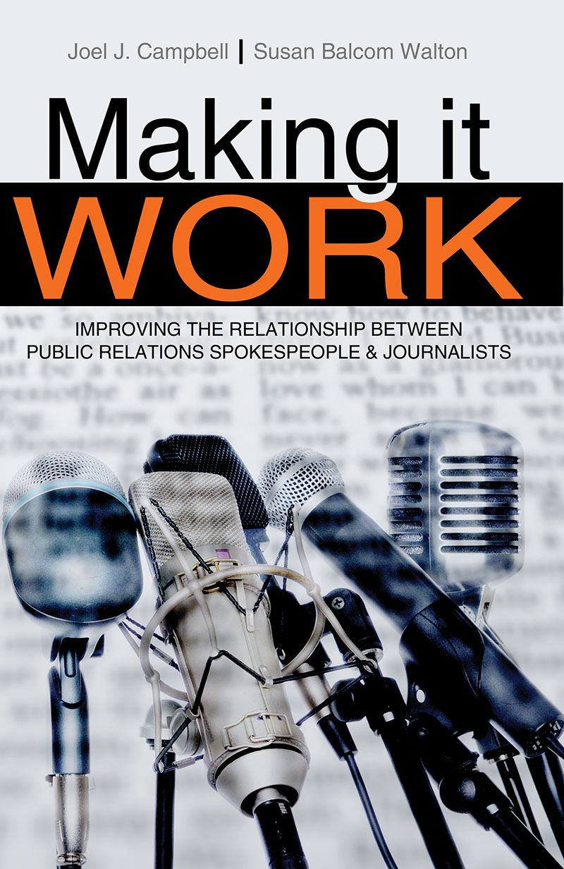 Making It Work: Improving the Relationship Between Public Relations Spokespeople and Journalists