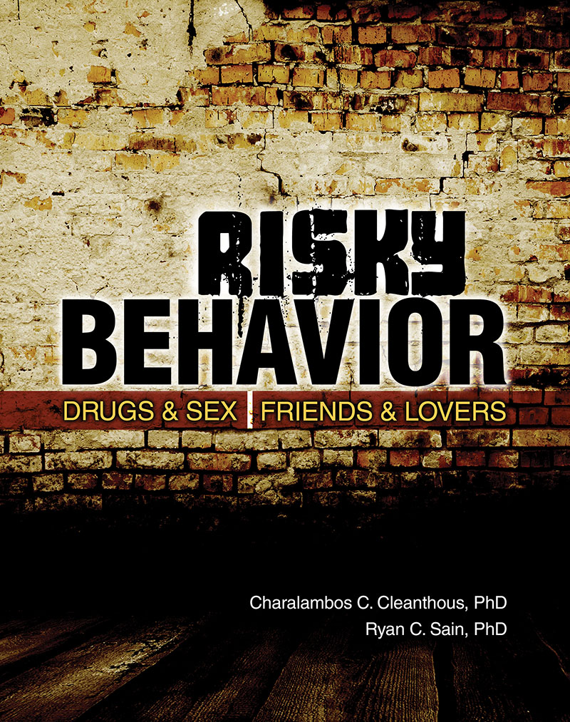 Risky Behavior: Drugs and Sex, Friends and Lovers