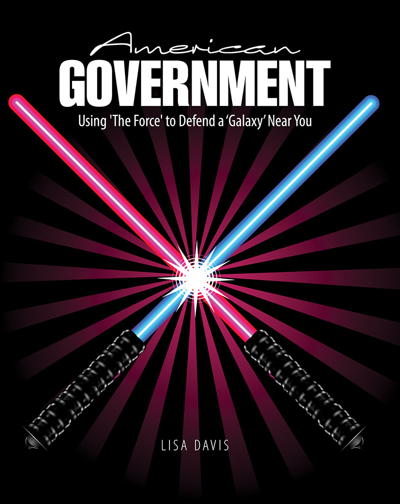 American Government: Using 'The Force' to Defend a 'Galaxy' Near You