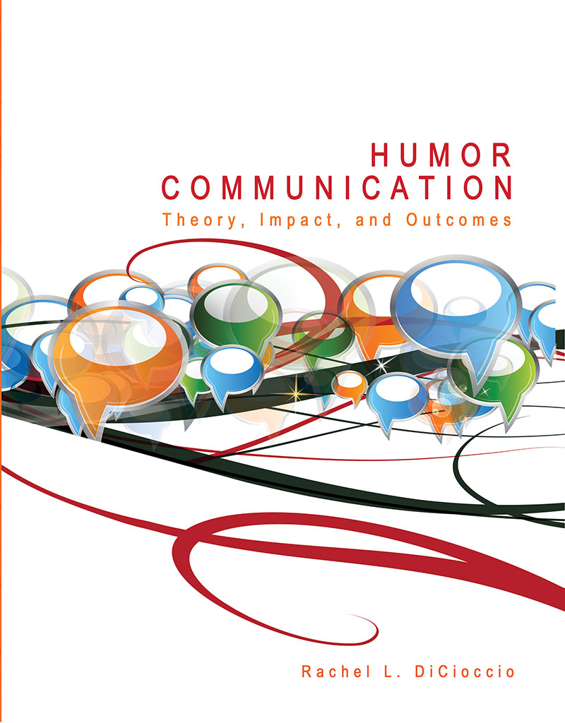 Humor Communication: Theory, Impact, and Outcomes
