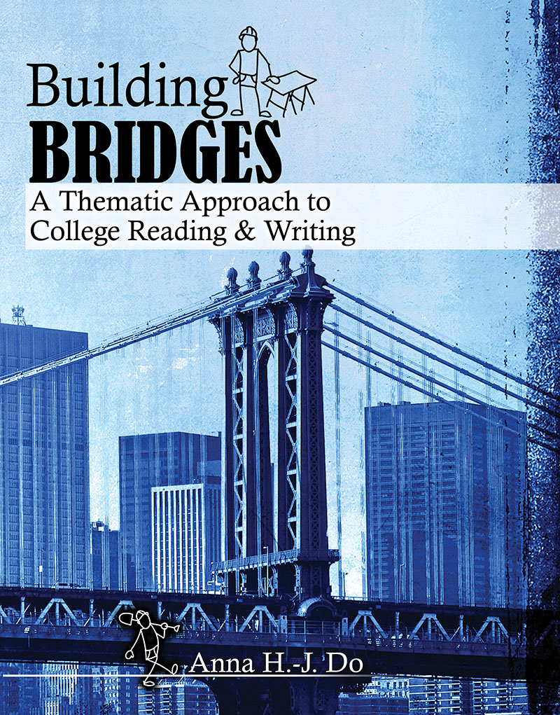 Building Bridges: A Thematic Approach to College Reading & Writing