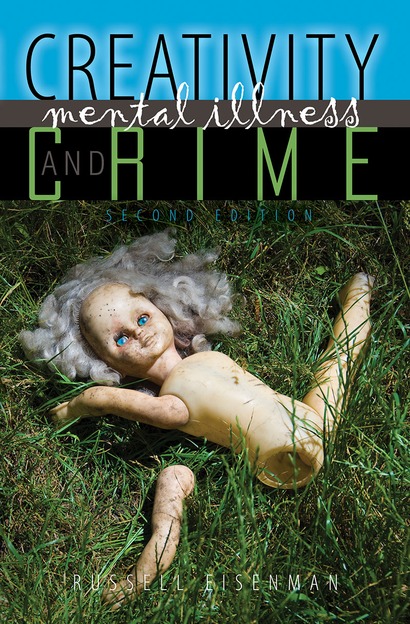Creativity, Mental Illness, and Crime