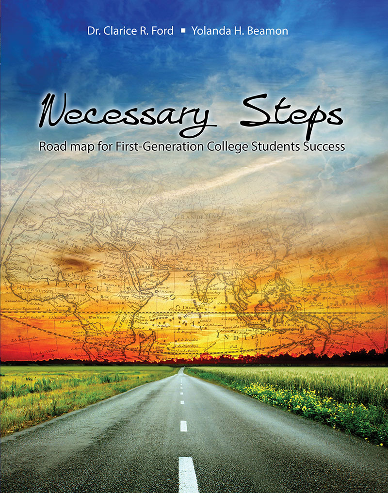 Necessary Steps: Road Map for First-Generation College Students Success