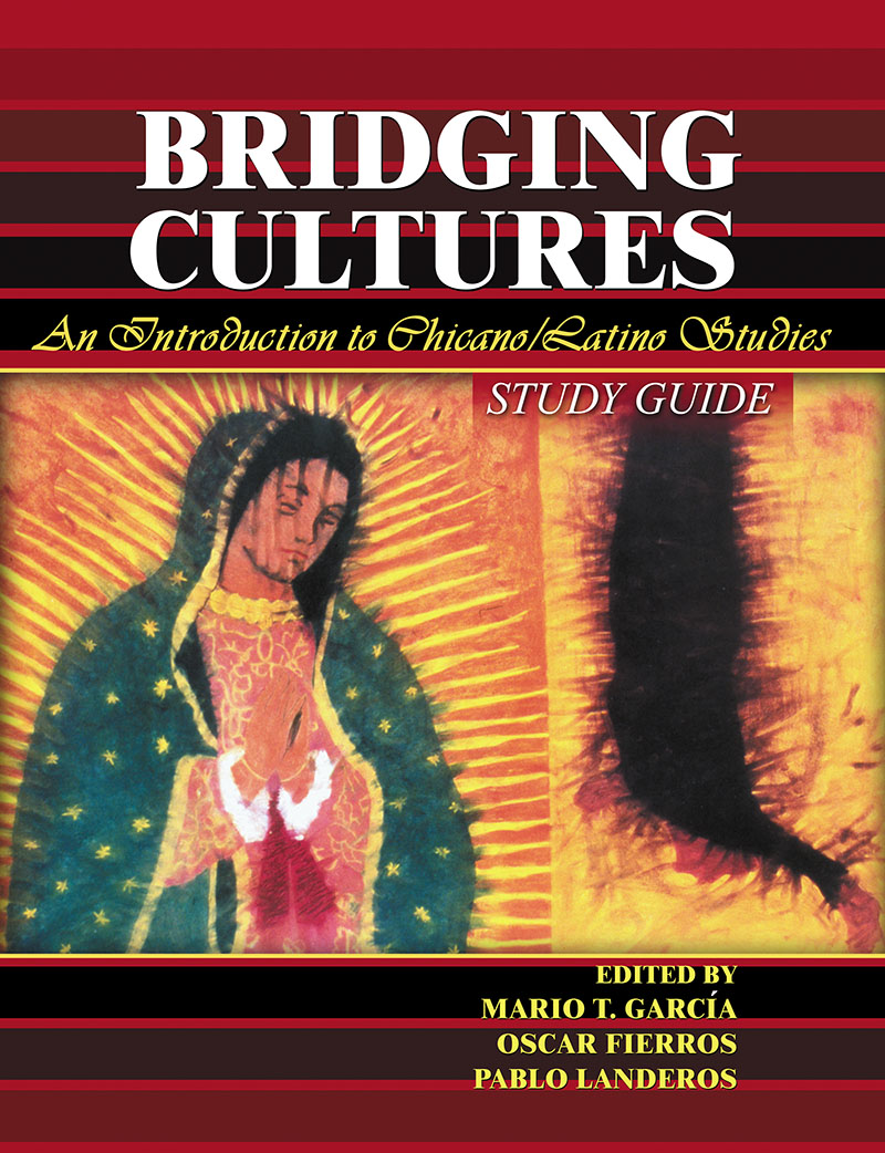 Bridging Cultures: An INtroduction to Chicano/Latino Studies