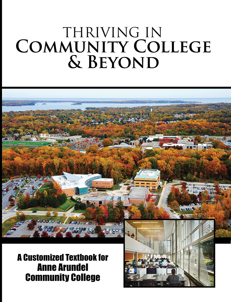 Thriving in Community College & Beyond: A Customized Textbook for Anne Arundel Community College