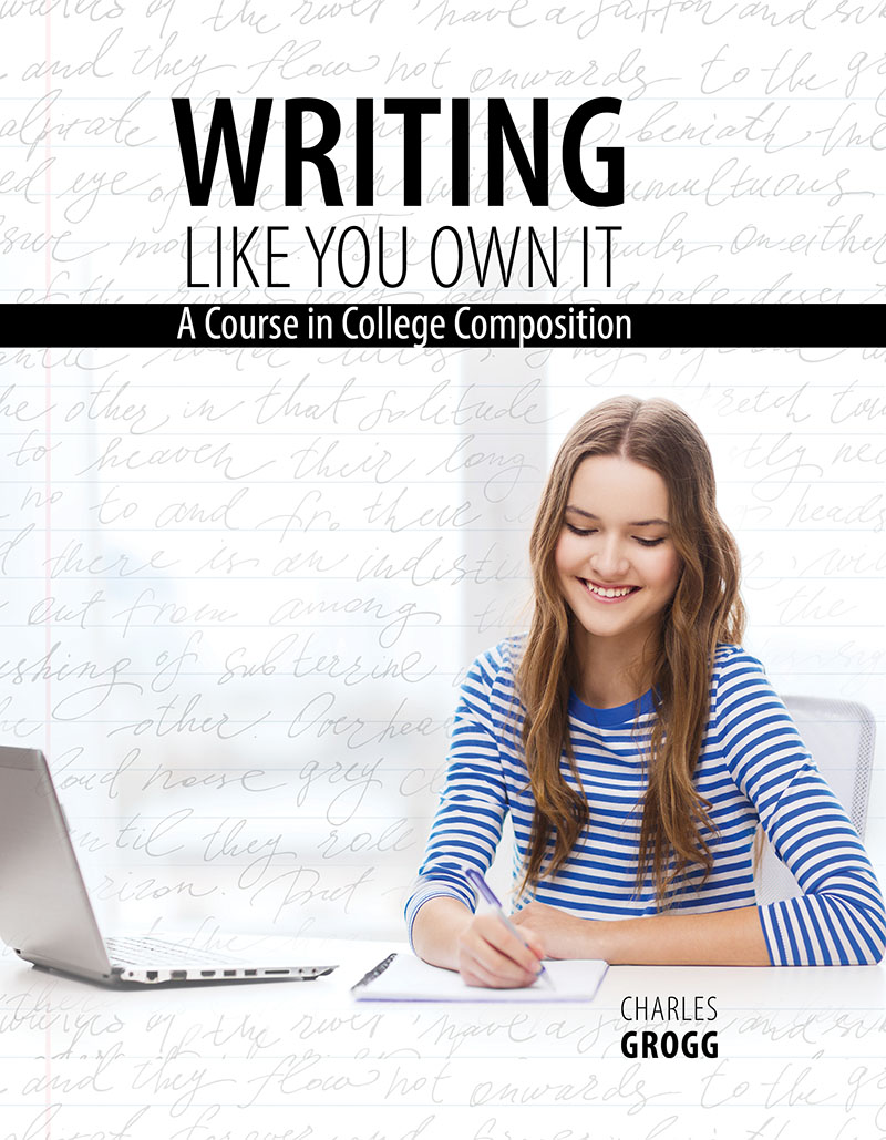 Writing Like You Own It: A Course in College Composition