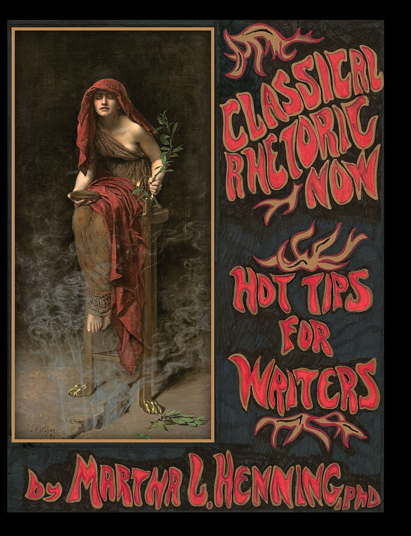 Classical Rhetoric Now: Hot Tips for Writers