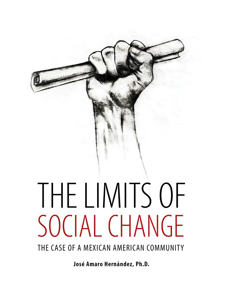 The Limits of Social Change: The Case of a Mexican American Community