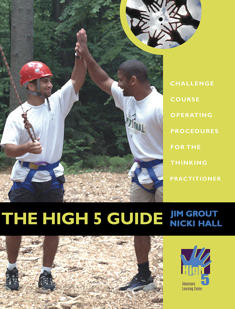 The High 5 Guide: Challenge Course Operating Procedures for the Thinking Practitioner
