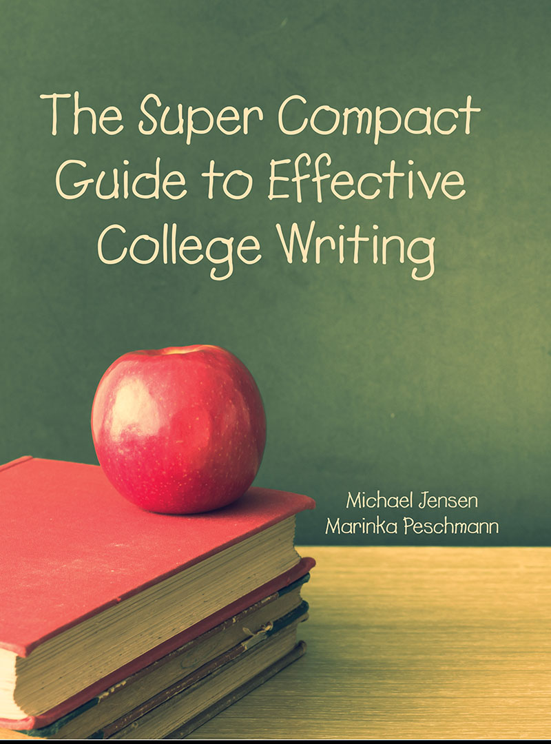 The Super Compact Guide to Effective College Writing