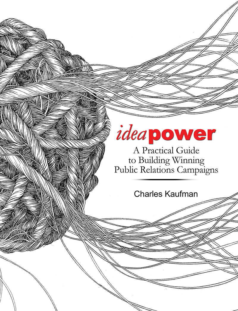 Ideapower A Practical Guide To Building Winning Public Relations