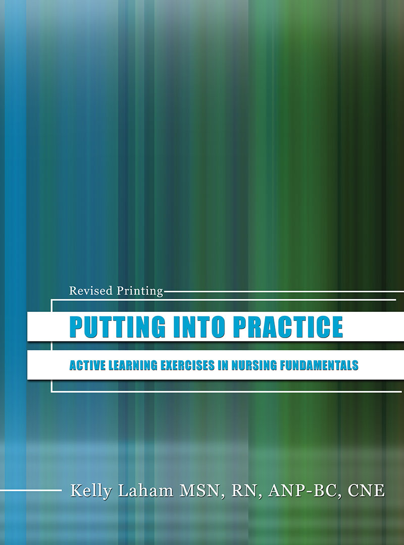 Putting into Practice: Active Learning Exercises in Nursing Fundamentals