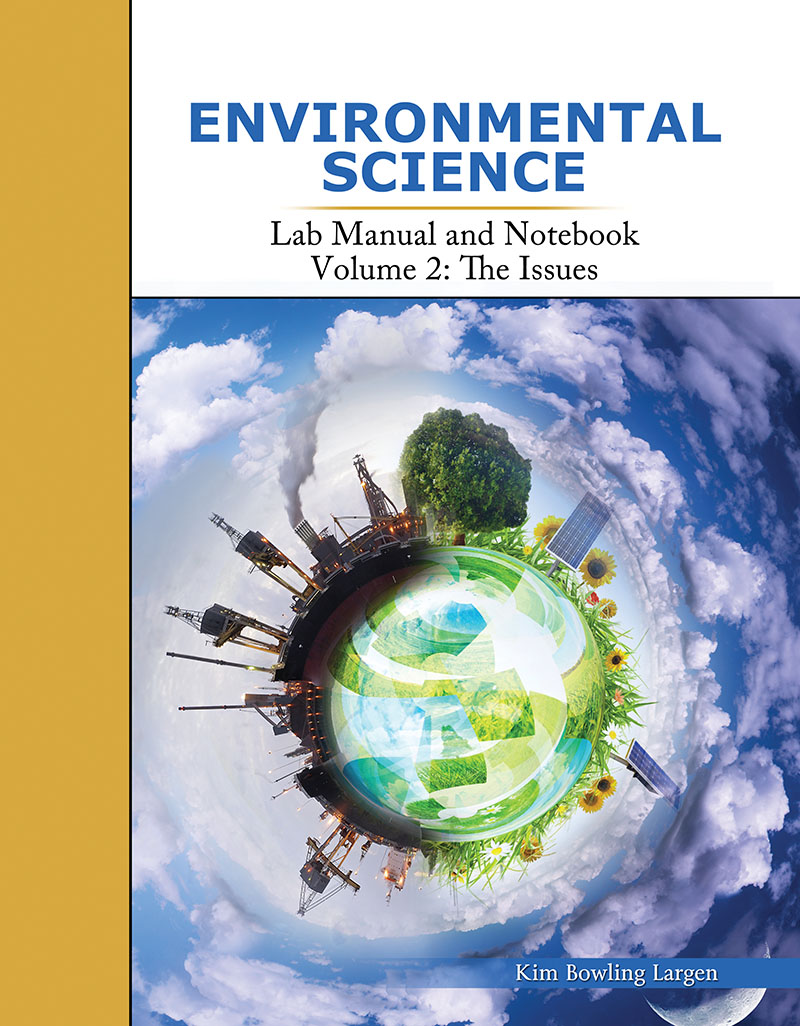 Environmental Science: Lab Manual and Notebook Volume 2: The Issues