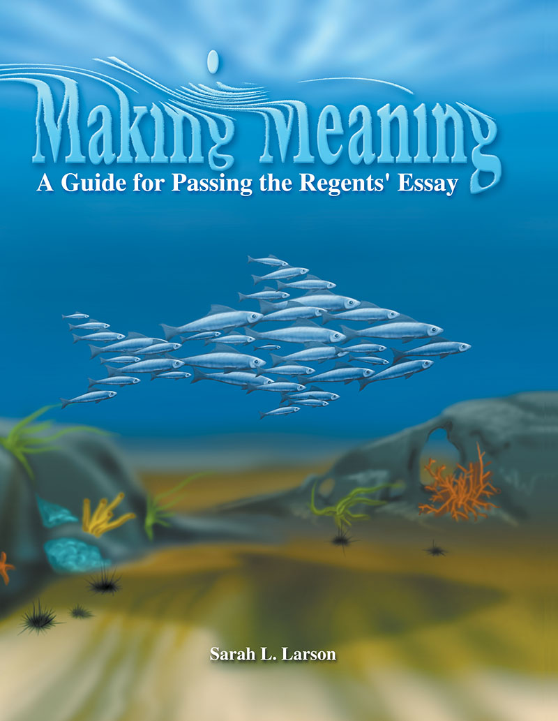 Making Meaning: A Guide for Passing the Regents' Essay
