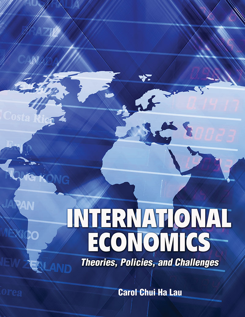 International Economics: Theories, Policies, and Challenges