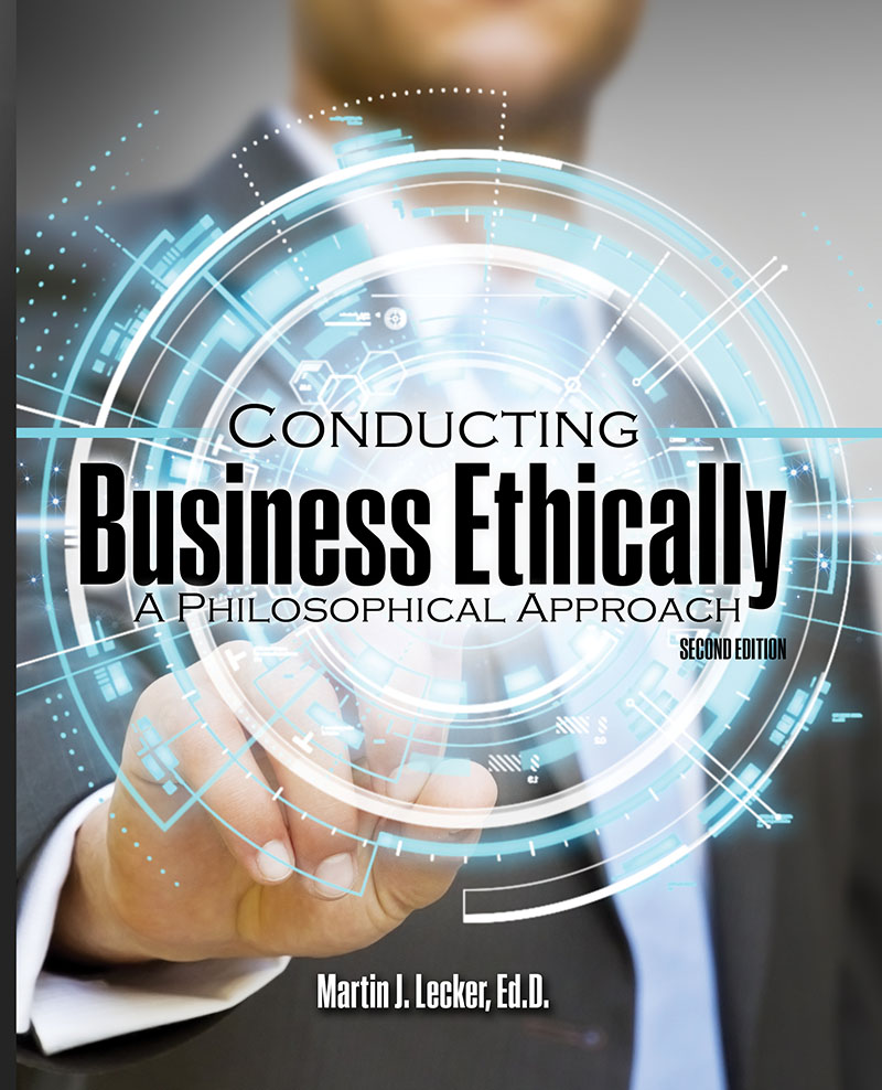 Conducting Business Ethically A Philosophical Approach