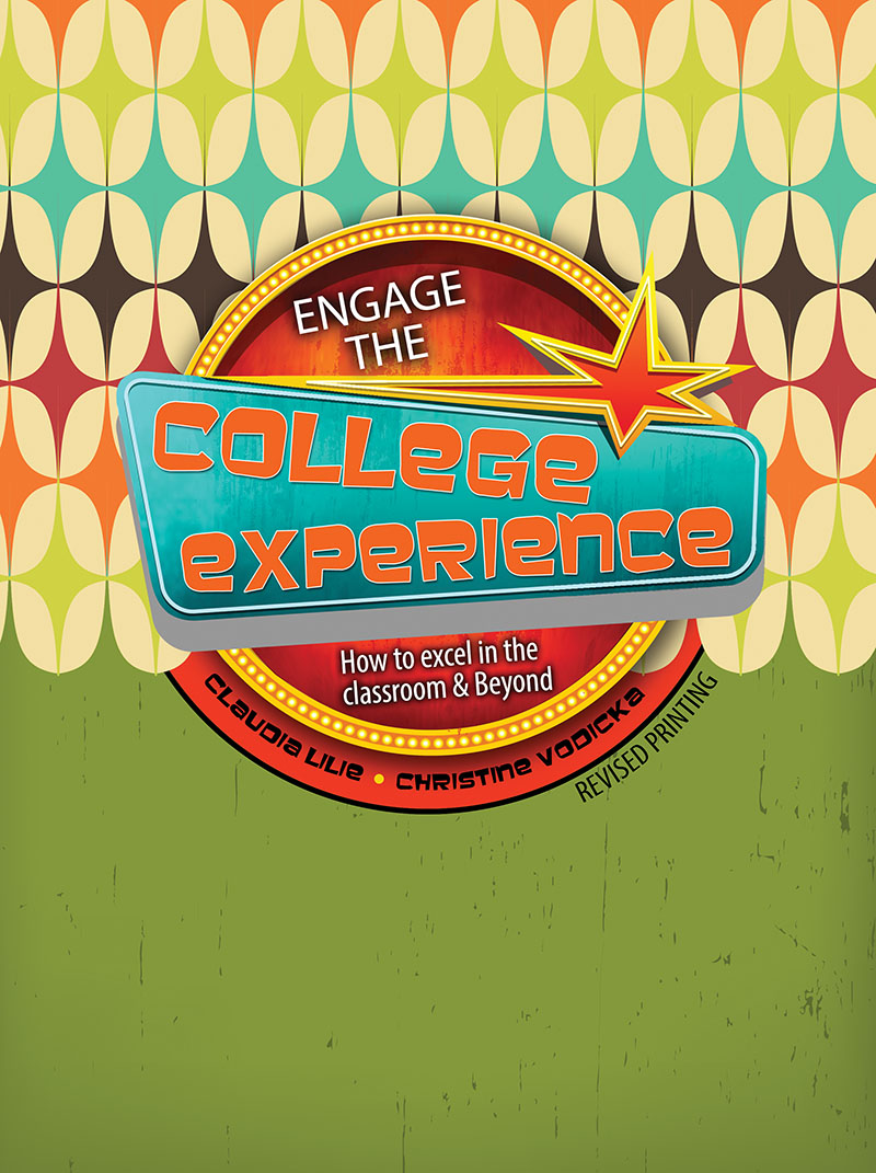 Engaging the College Experience: How to Excel in the Classroom and Beyond