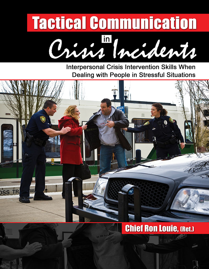 Tactical Communication in Crisis Incidents: Interpersonal Crisis Intervention Skills When Dealing with People in Stressful Situations