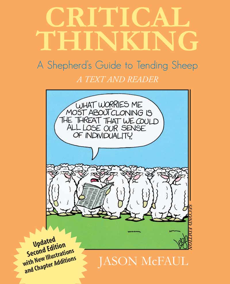 Critical Thinking: A Shepherd's Guide to Tending Sheep: A Text and Reader