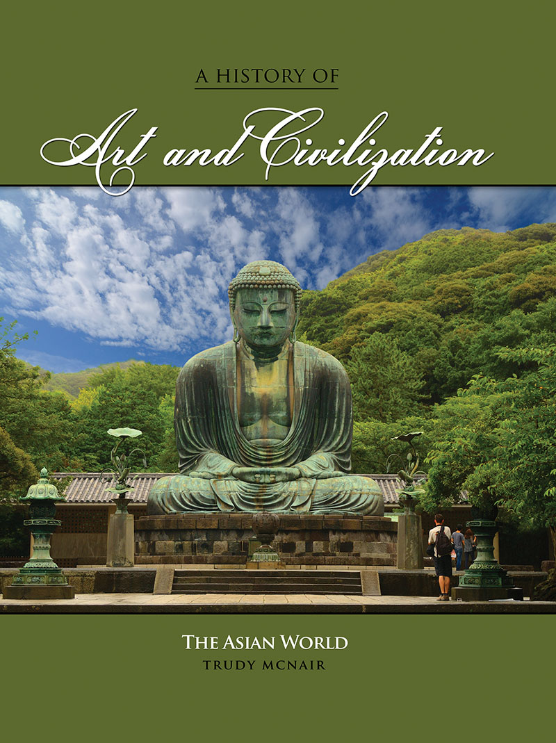 A History of Art and Civilization: The Asian World