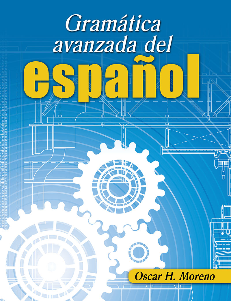 Gramatica avanzada del espanol (Advanced Spanish Grammar)