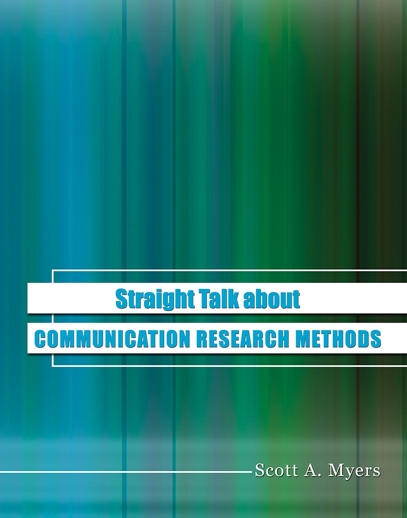 Straight Talk about Communication Research Methods