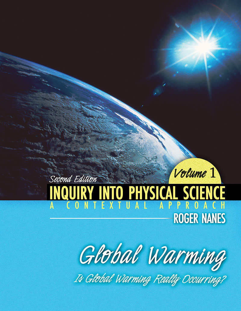 Inquiry into Physical Science: A Contextual Approach Volume 1: Global Warming: Is Global Warming Really Occurring?