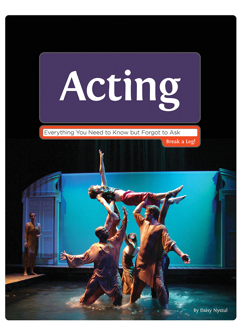 Acting: Everything You Need to Know but Forgot to Ask