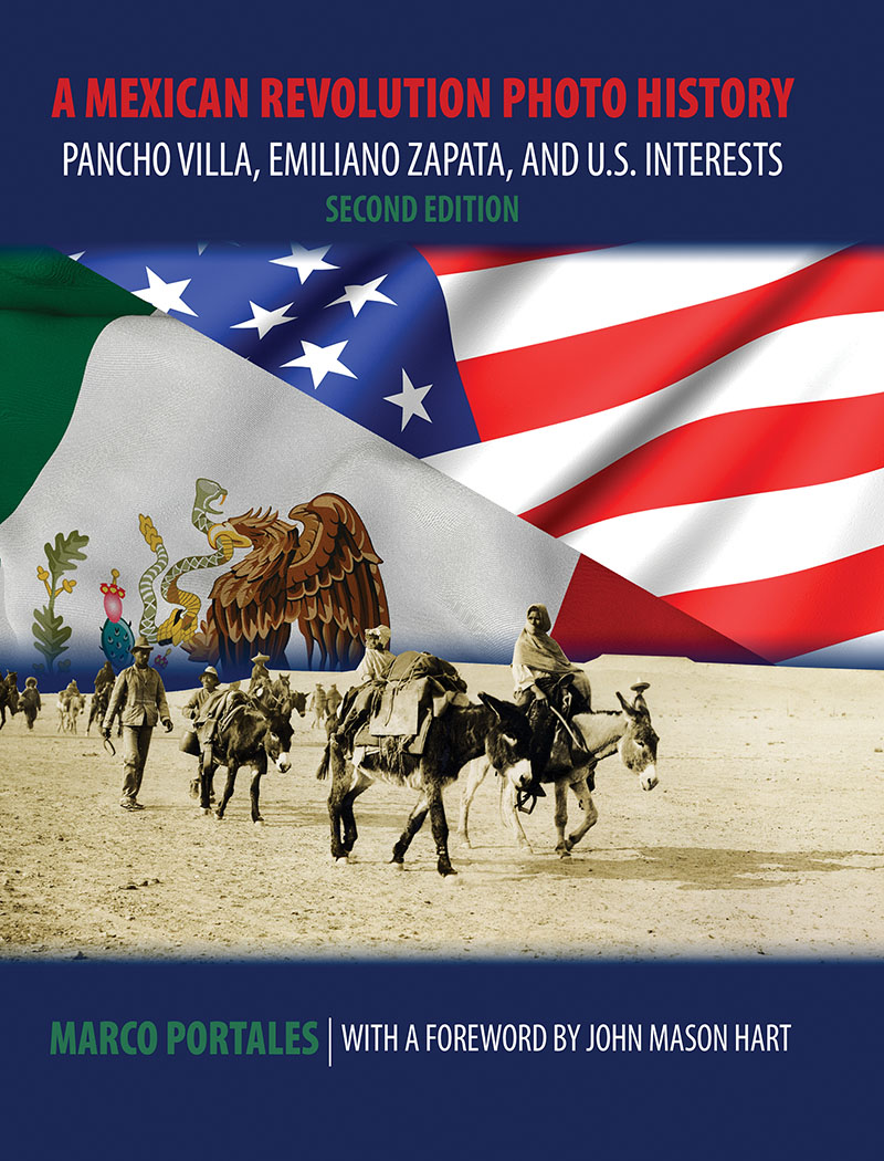 A Mexican Revolution Photo History: Pancho Villa, Emiliano Zapata, and U.S. Interests