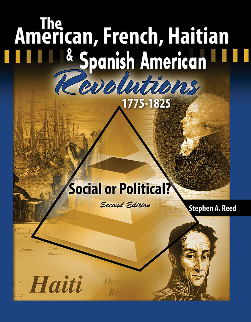 The American, French, Haitian and Spanish American Revolutions 1775-1825 Social or Political