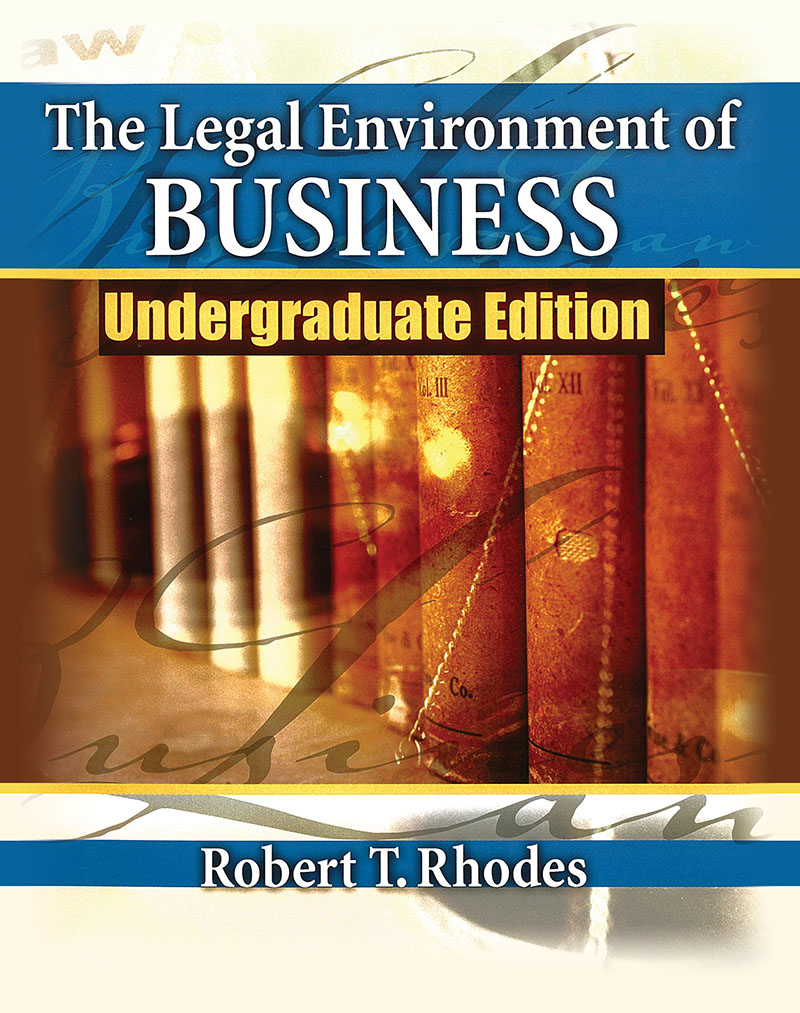 The Legal Environment of Business Undergraduate Edition