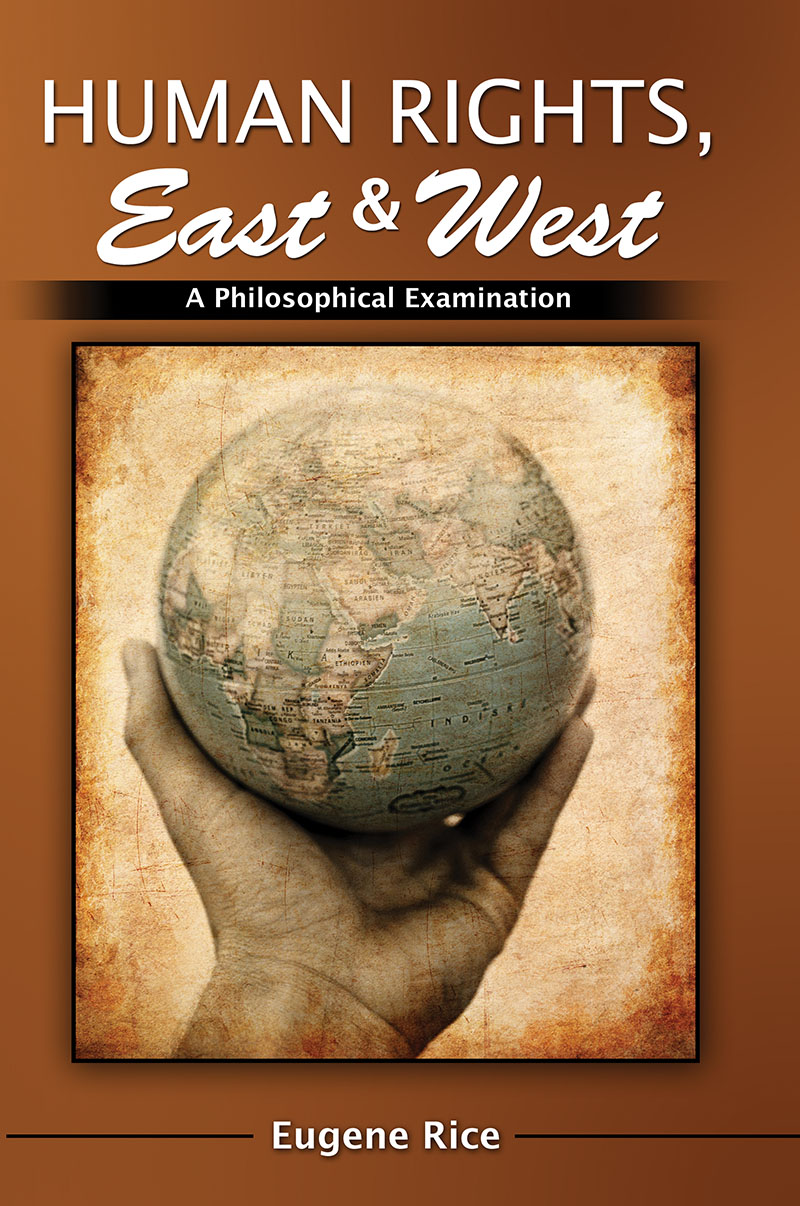Human Rights, East and West: A Philosophical Introduction and Examination