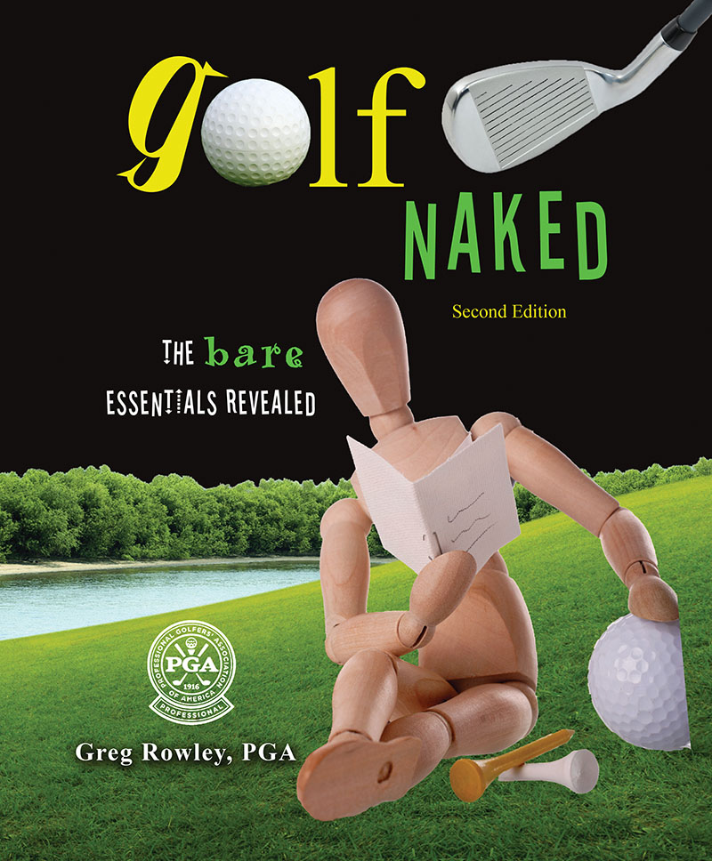 Golf Naked: The Bare Essentials Revealed
