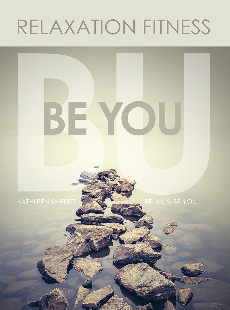 Relaxation Fitness: Relax and Be You