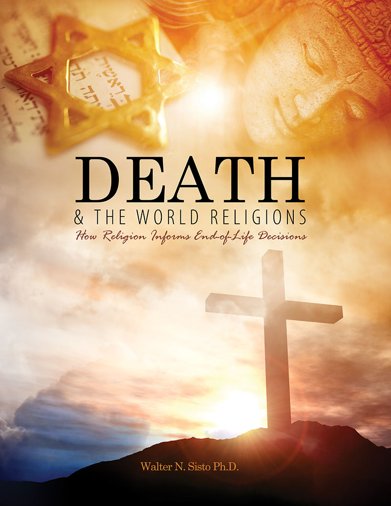 Death and the World Religions: How Religion Informs End-of-life Decisions