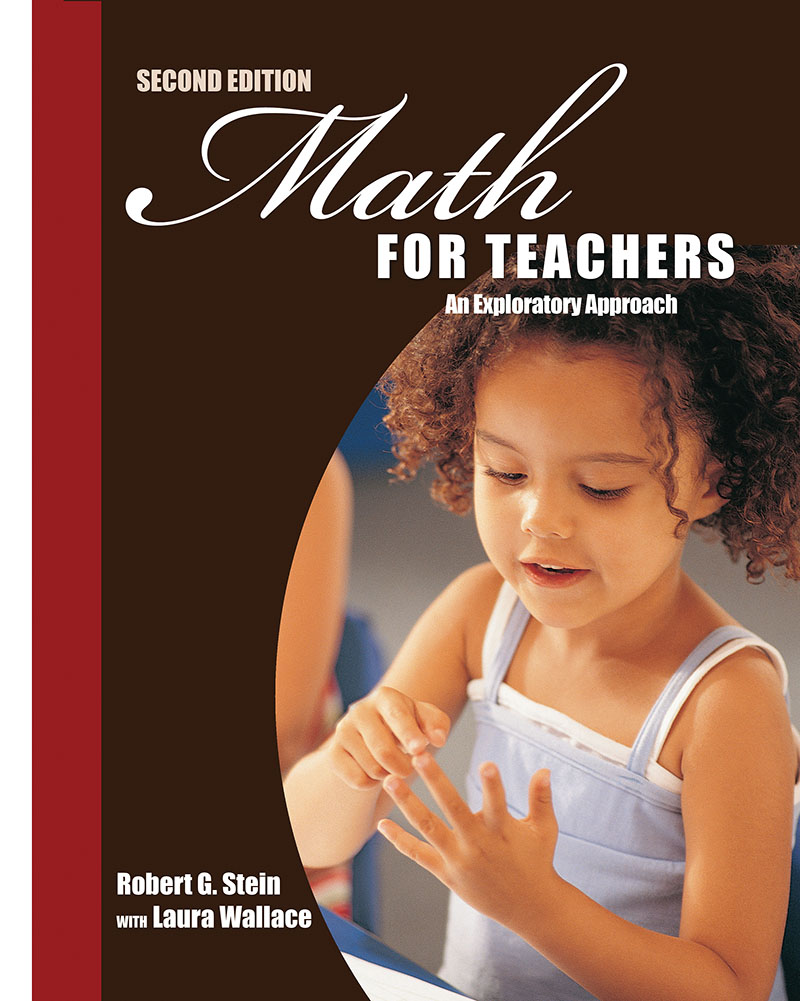 Math for Teachers: An Exploratory Approach