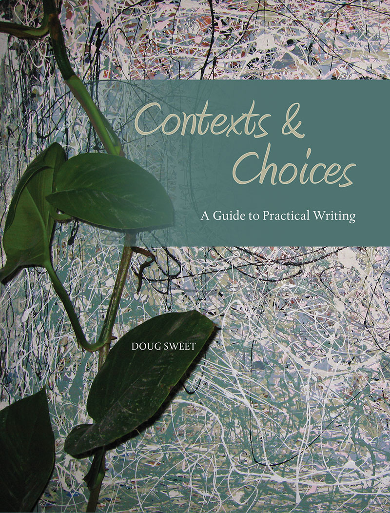 Contexts and Choices: A Guide to Practical Writing