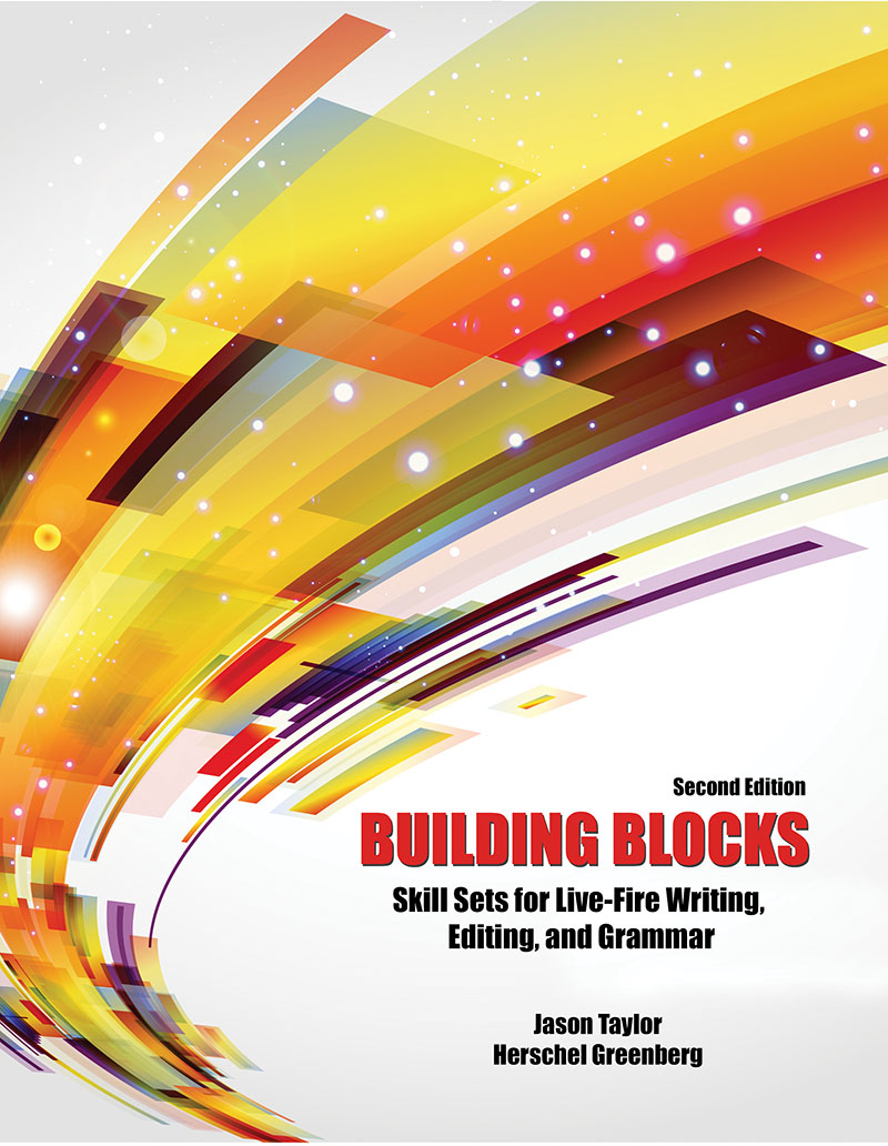 Building Blocks: Skill Sets for Live-Fire Writing, Editing, and Grammar