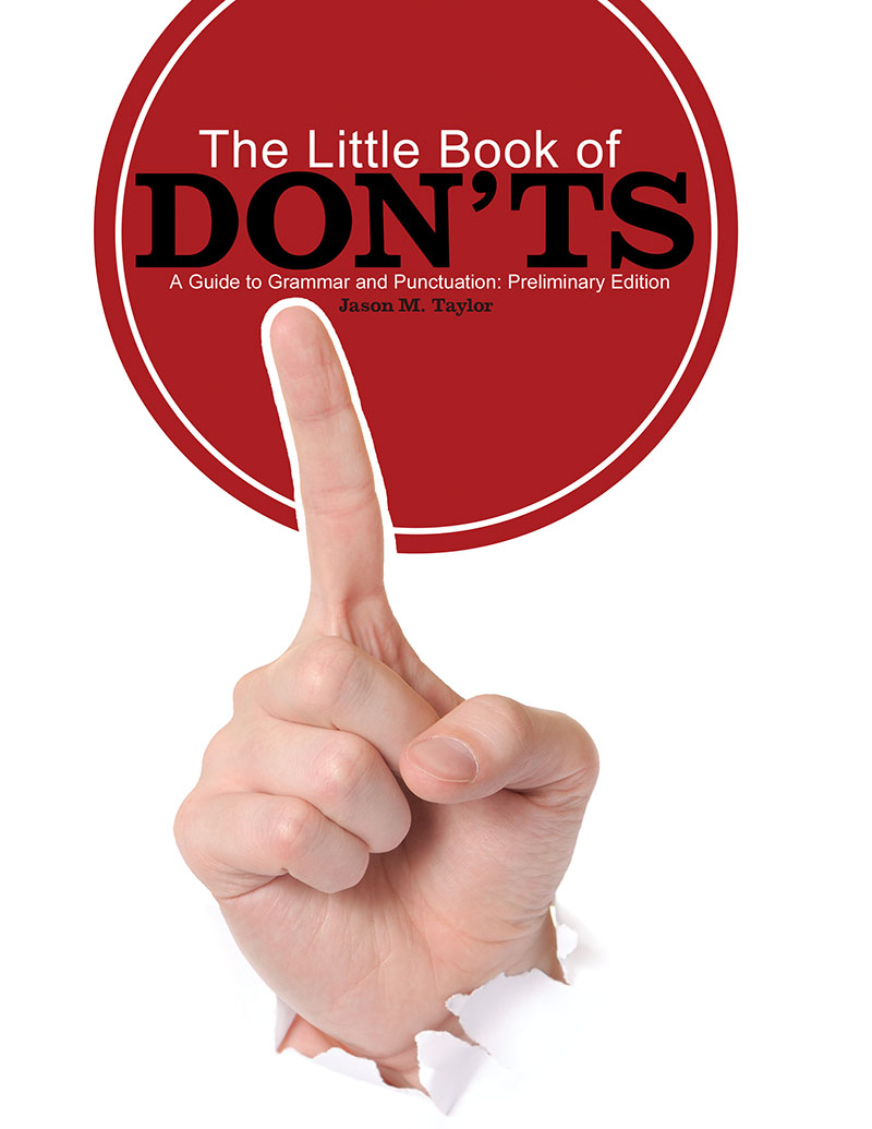 The Little Book of Don'ts: A Guide to Grammar and Punctuation