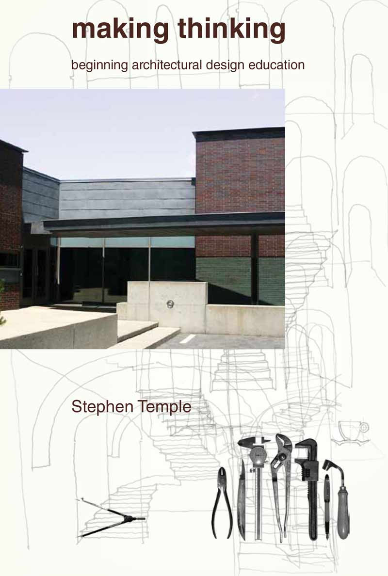 Making Thinking: Beginning Architectural Design Education