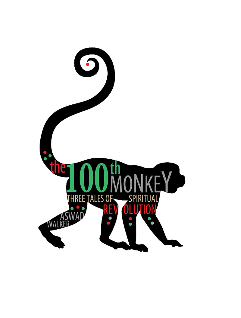 The 100th Monkey: Three Tales of Spiritual Revolution