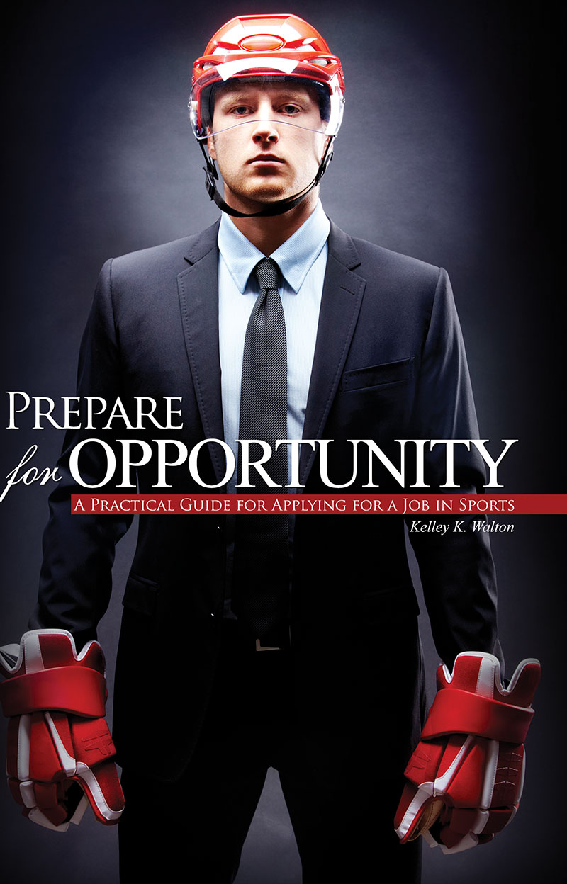 Prepare for Opportunity: A Practical Guide for Applying for a Job in Sports