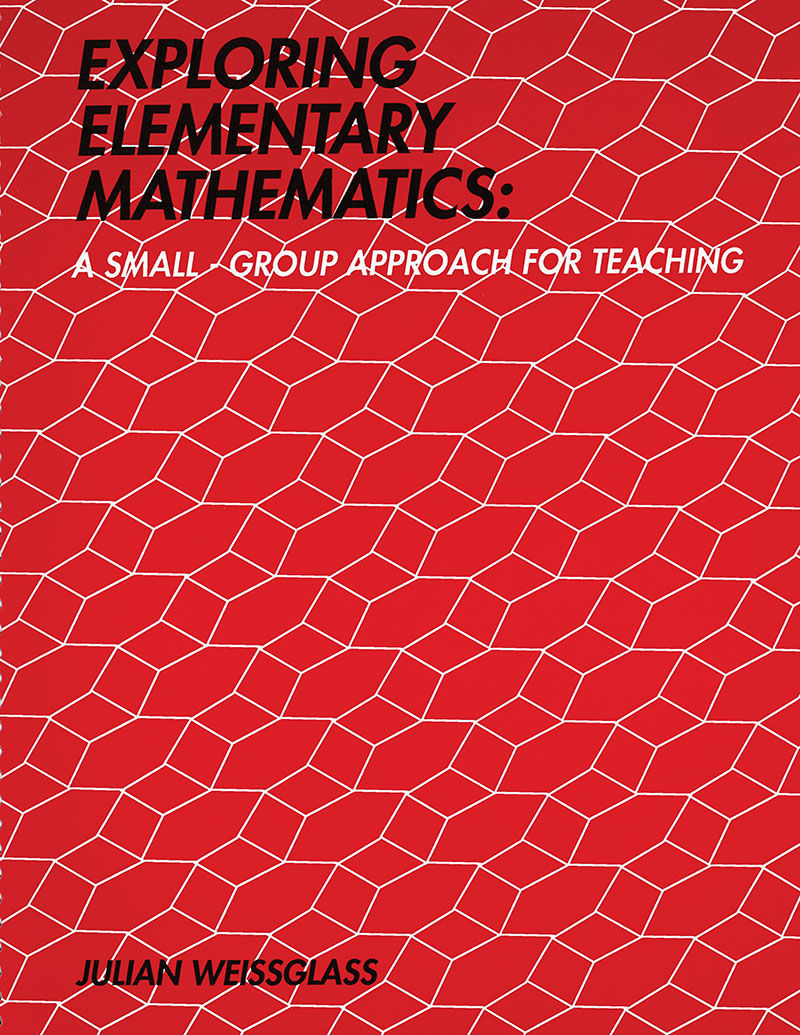 Exploring Elementary Mathematics: A Small-Group Approach for Teaching