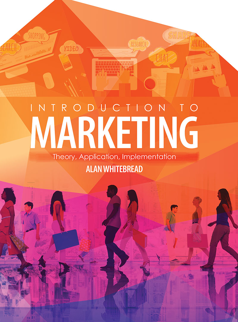 Introduction to Marketing: Theory, Application, Implementation