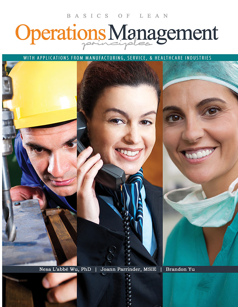 Basics of Lean Operations Management Principles with Applications from Manufacturing, Service, & Healthcare Industries