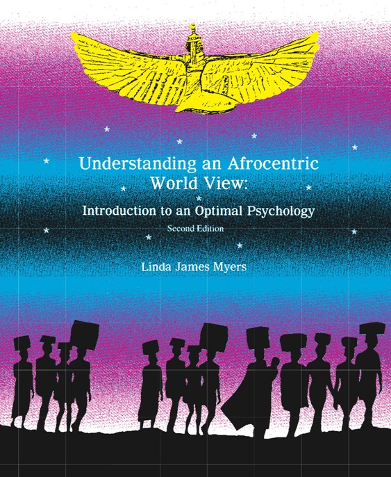 Understanding an Afrocentric World View: Introduction to Optimal Psychology