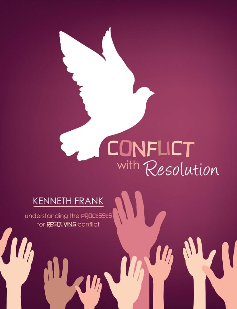Conflict with Resolution: Understanding Processes for Resolving Conflict