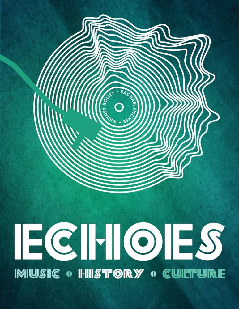 Echoes: Music, History, and Culture