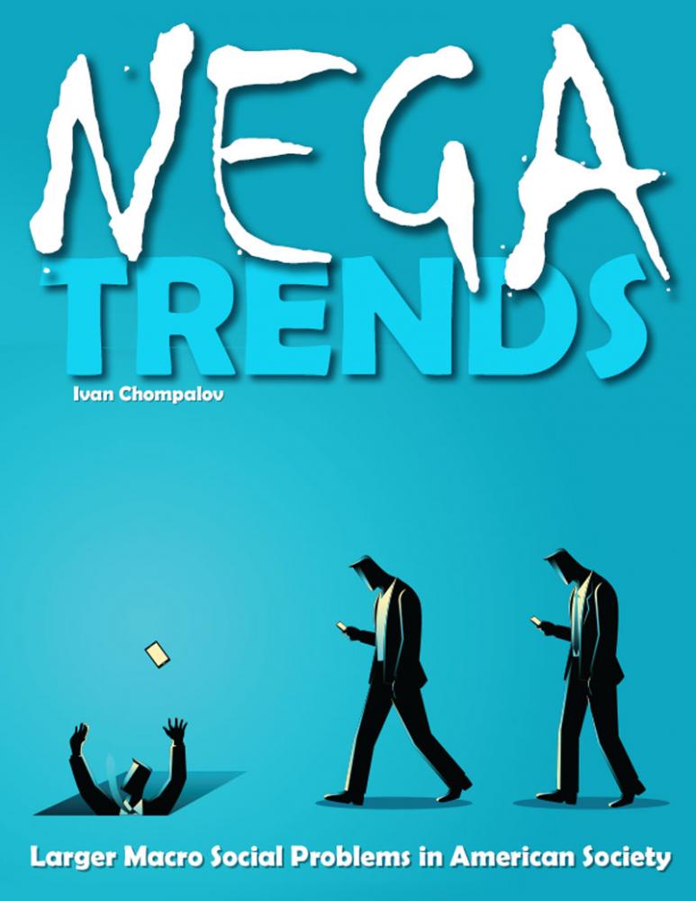 Negatrends: Larger Macro Social Problems in American Society