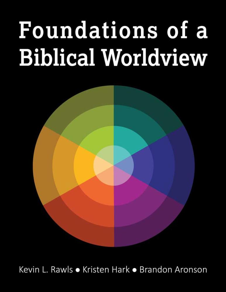 Foundations of a Biblical Worldview